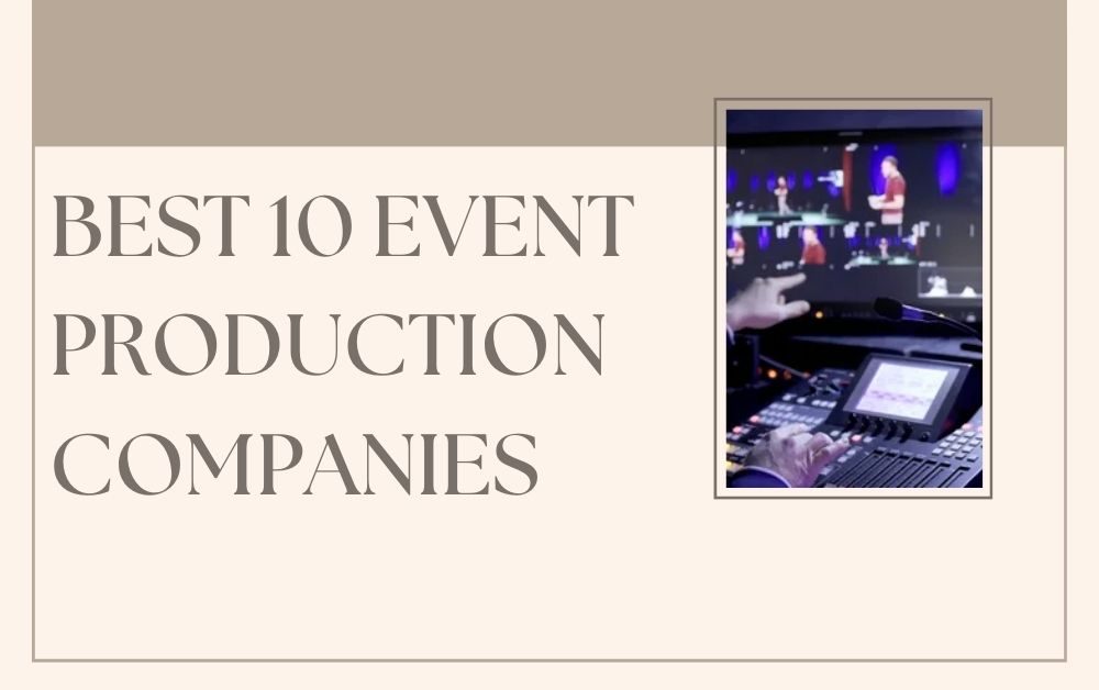 Best 10 Event Production Companies