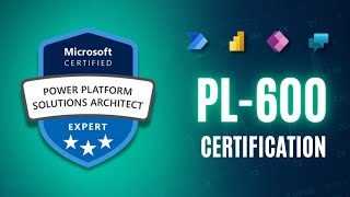 Benefits of Microsoft Power Platform Solution Architect (PL-600) Certification