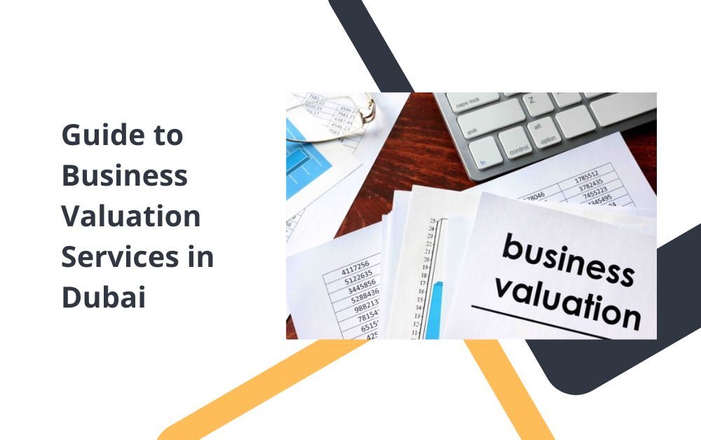 Guide to Business Valuation Services in Dubai