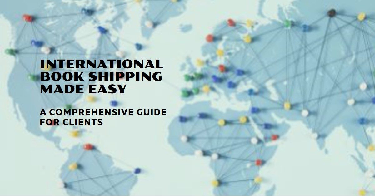 Best Way to Ship Books Internationally for Clients – A Comprehensive Guide