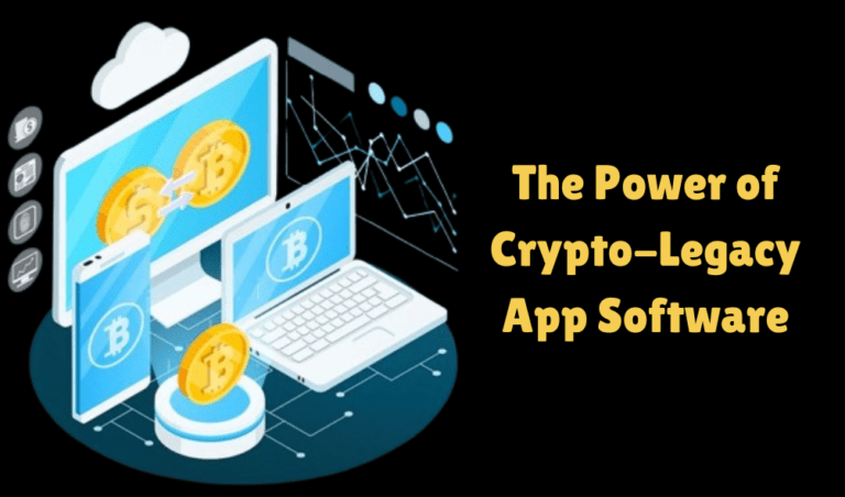 The-Power-of-Crypto-Legacy-App-Software