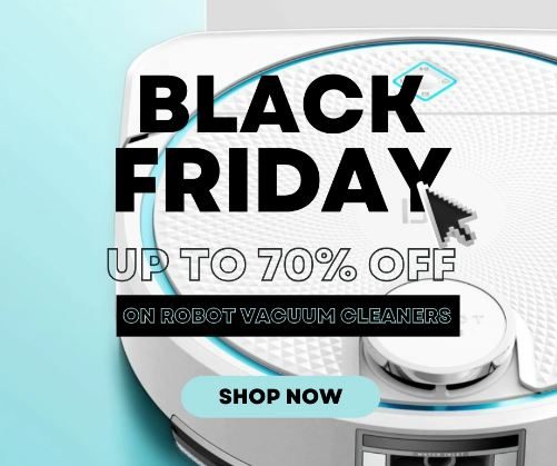 Why You Should Consider a Robot Vacuum This Black Friday 2024?