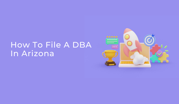 how-to-get-a-DBA-in-Arizona