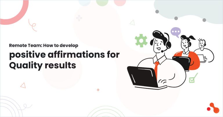1-Remote-Team-How-to-develop-positive-affirmations-for-Quality-results
