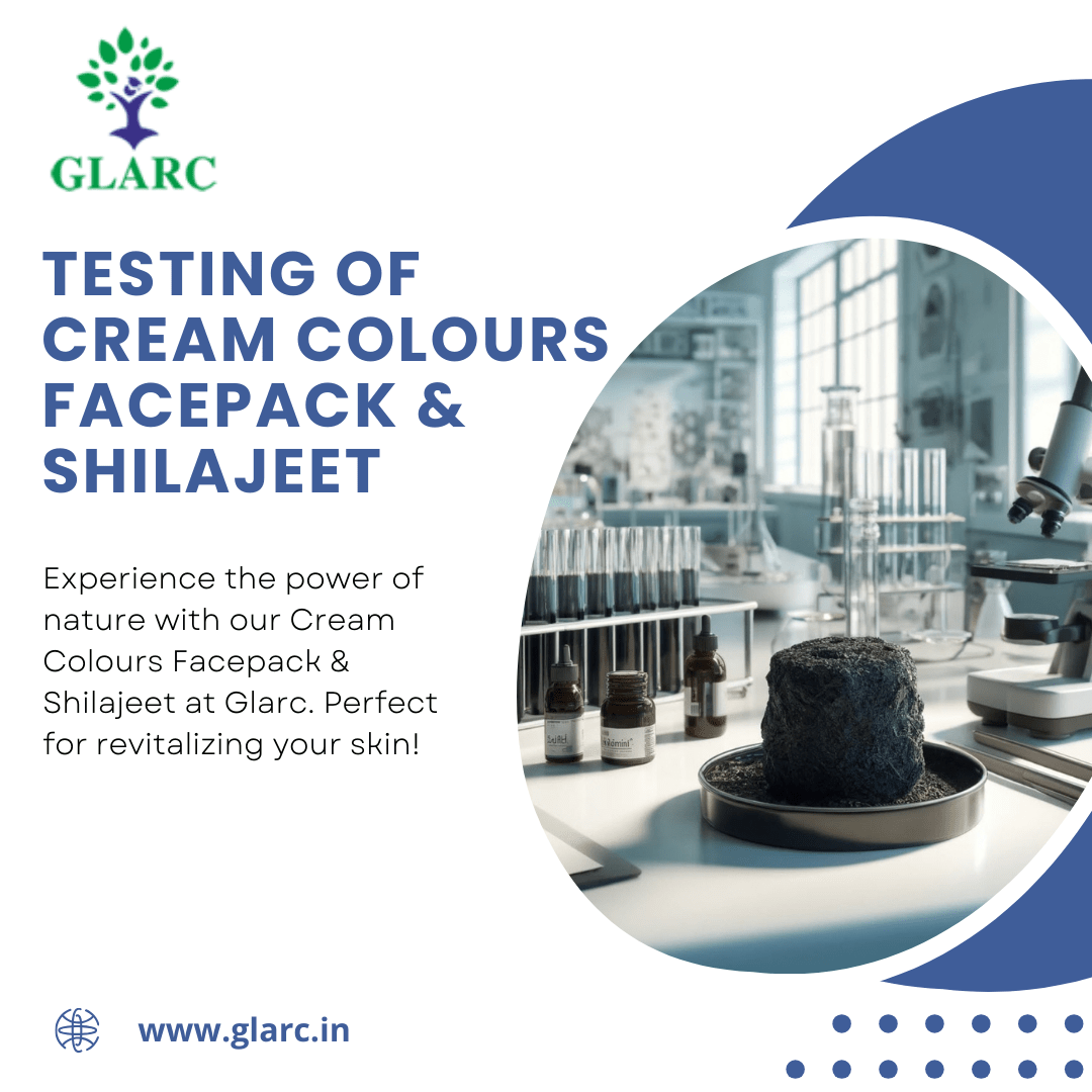 Comprehensive Testing Solutions for Colors, Face Packs, Shilajeet, and Cosmetics in Delhi – Glarc