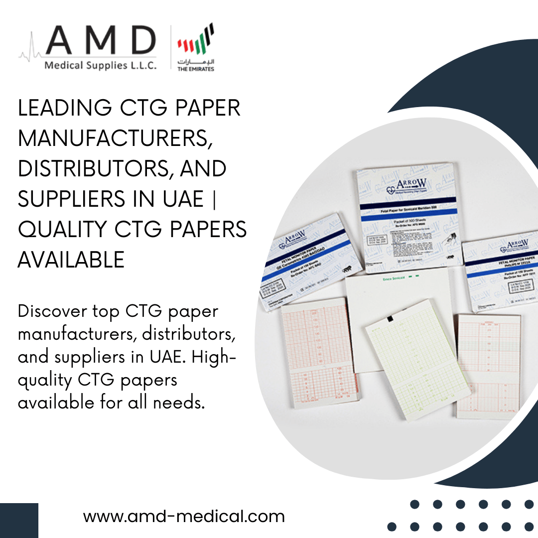 Leading CTG Paper Manufacturers, ECG Gel Suppliers, and Medical Equipment Distributors in Saudi Arabia – AMD Medical