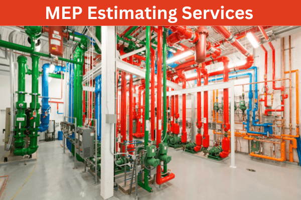 MEP Estimating Services Essential for Precision in Construction Projects