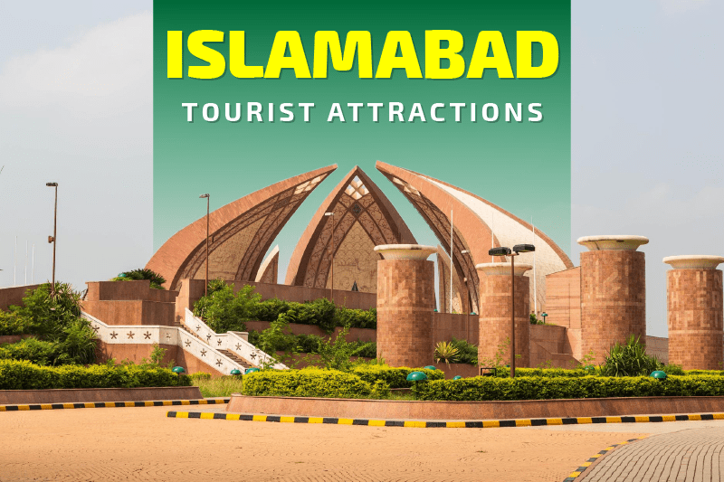 Top 8 Islamabad Tourist Attractions For A Memorable Trip