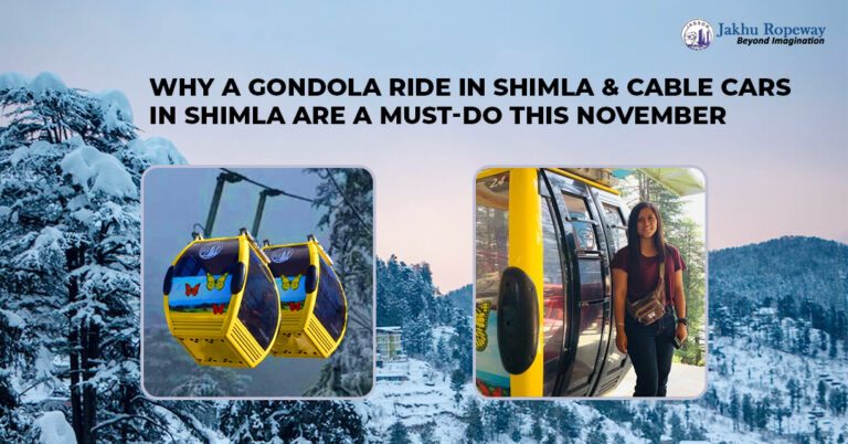 Why-a-Gondola-Ride-in-Shimla-and-Cable-Cars-in-Shimla-Are-a-Must-Do-This-November