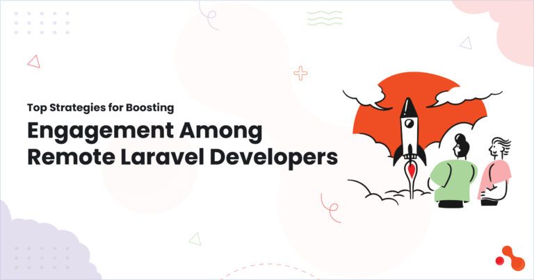 1-Top-Strategies-for-Boosting-Engagement-Among-Remote-Laravel-Developers