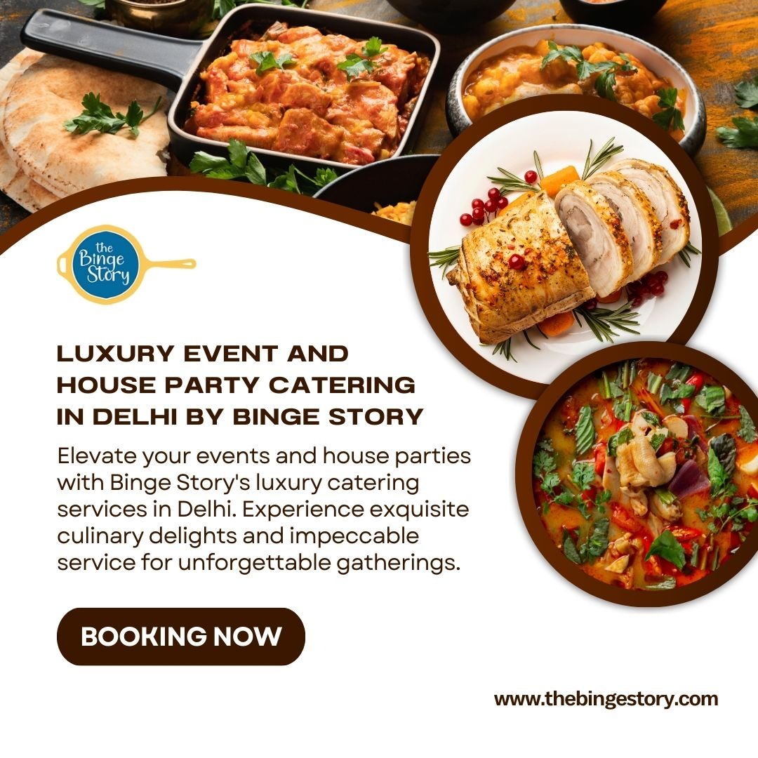 Premium Corporate, House Party, and Pre-Wedding Catering Services in Delhi NCR – Binge Story