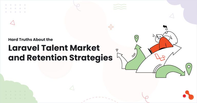 1-Hard-Truths-About-the-Laravel-Talent-Market-and-Retention-Strategies