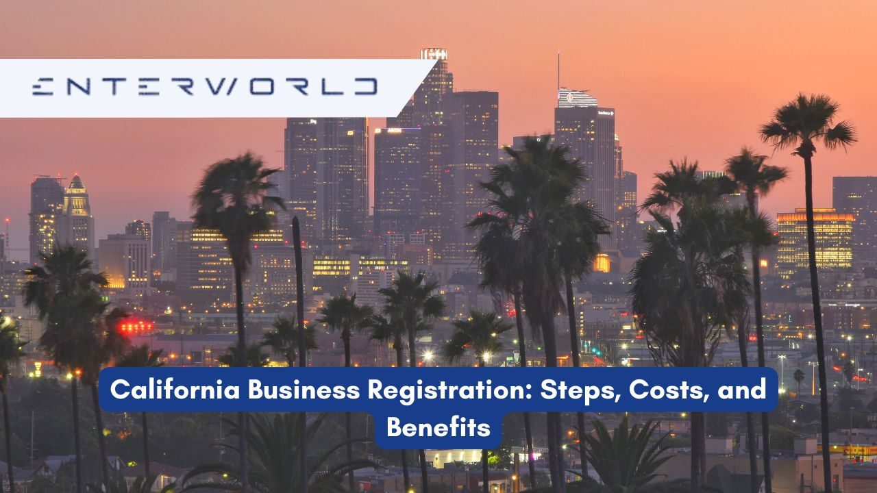 California Business Registration: Steps, Costs, and Benefits