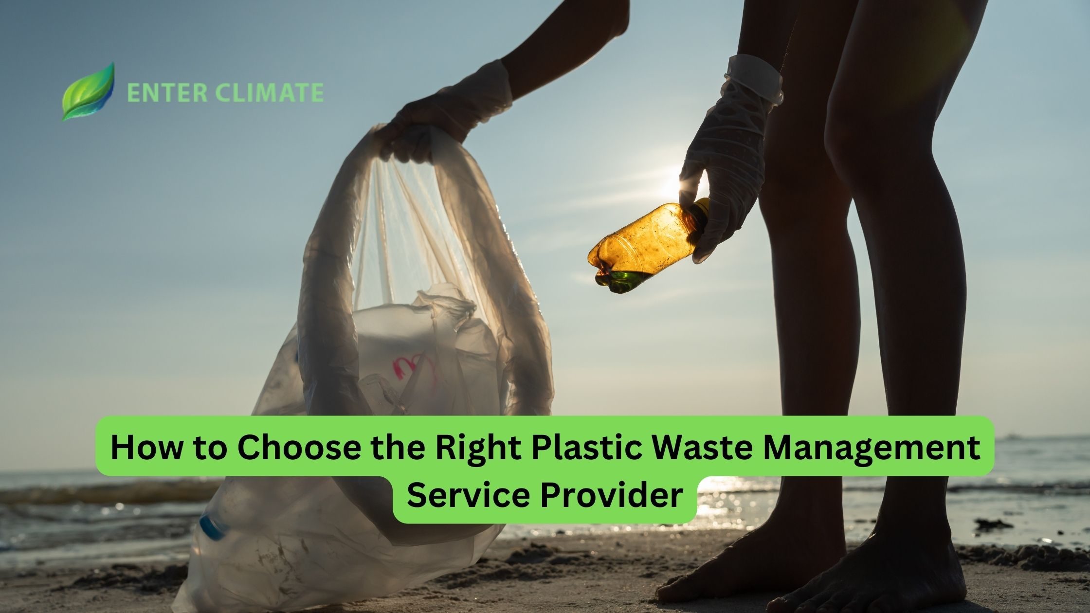 How to Choose the Right Plastic Waste Management Service Provider