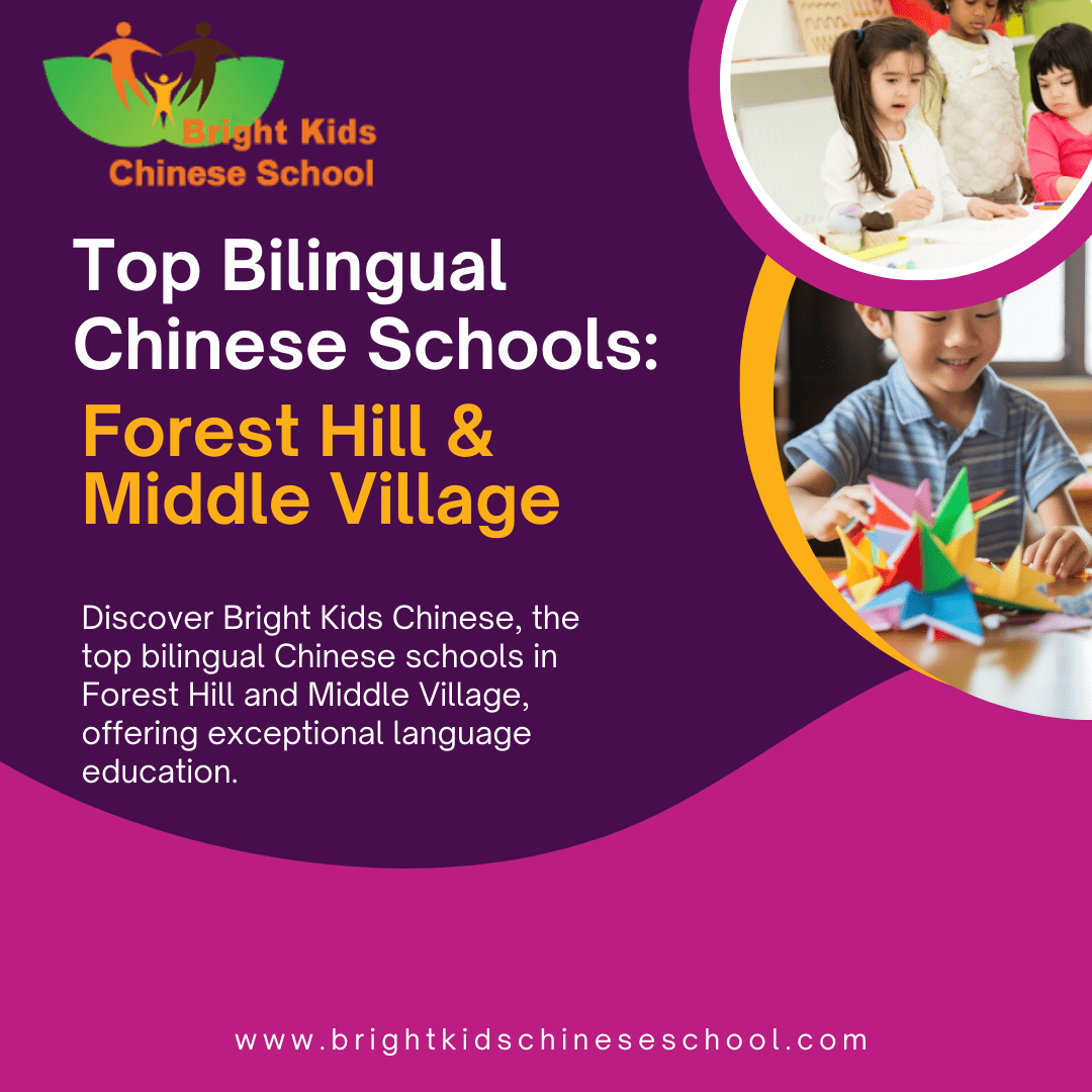 Discover the Best Bilingual Chinese School in New York: Top Classes in Middle Village and Forest Hills – Bright Kids Chinese