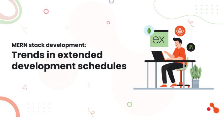 1-MERN-stack-development-Trends-in-extended-development-schedules