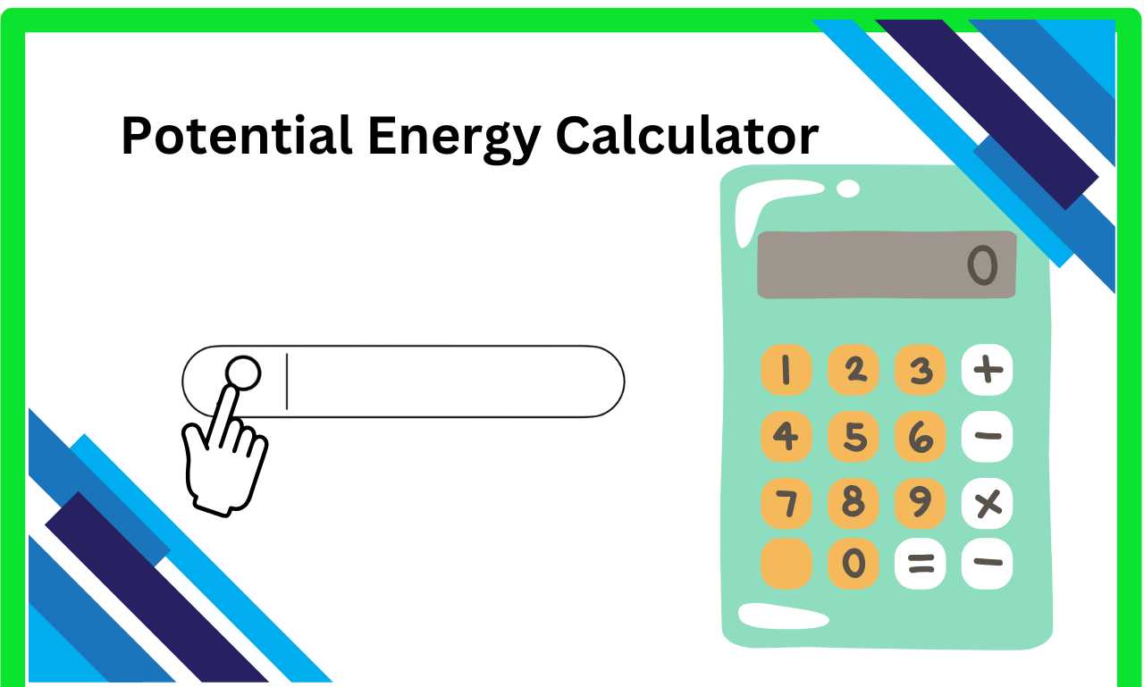 Potential Energy Calculator | Calculate P.E Online