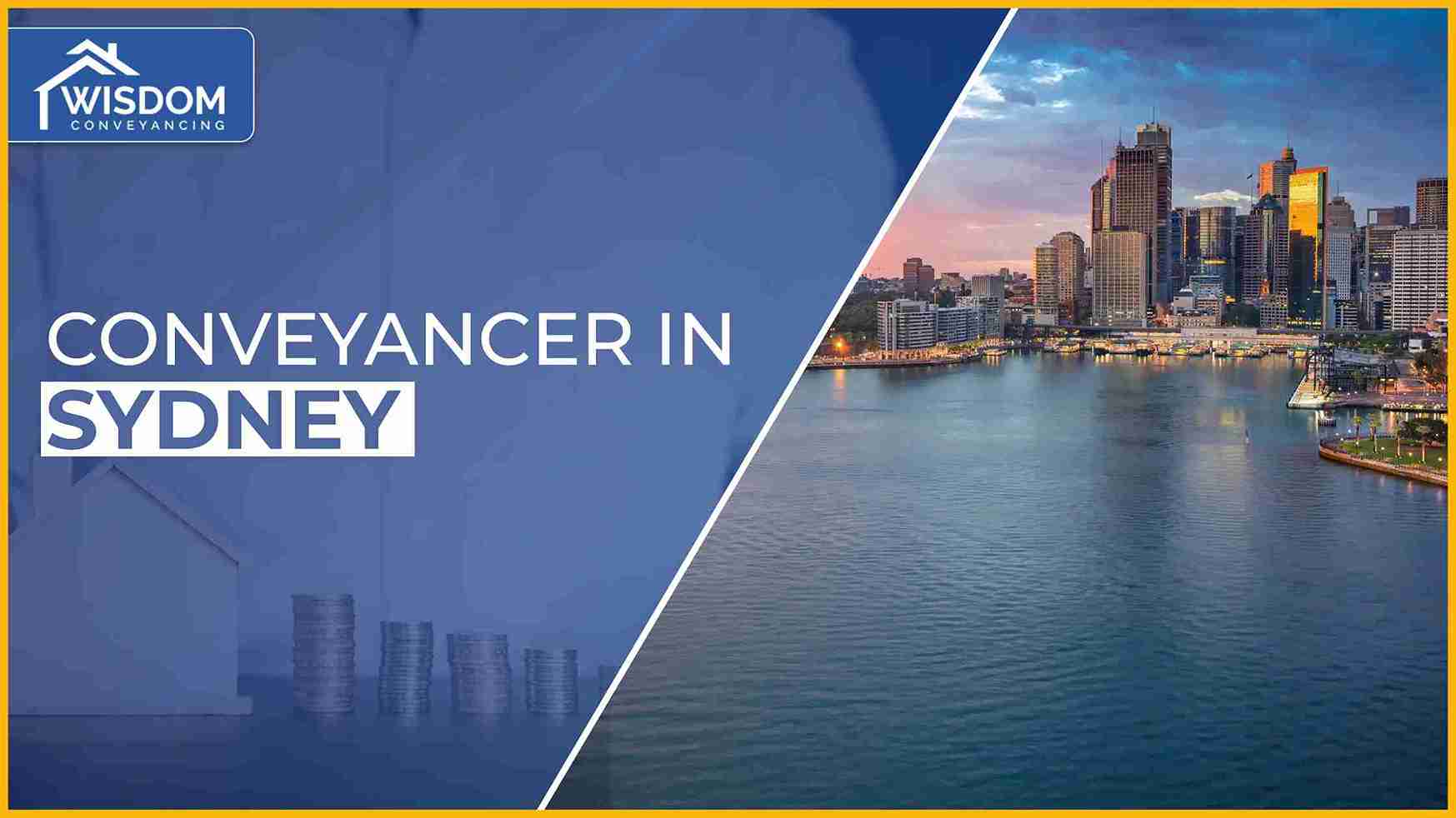 Conveyancer in Sydney: Your Complete Guide to Sydney Property Conveyancing