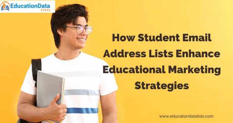 How-Student-Email-Address-Lists-Enhance-Educational-Marketing-Strategies