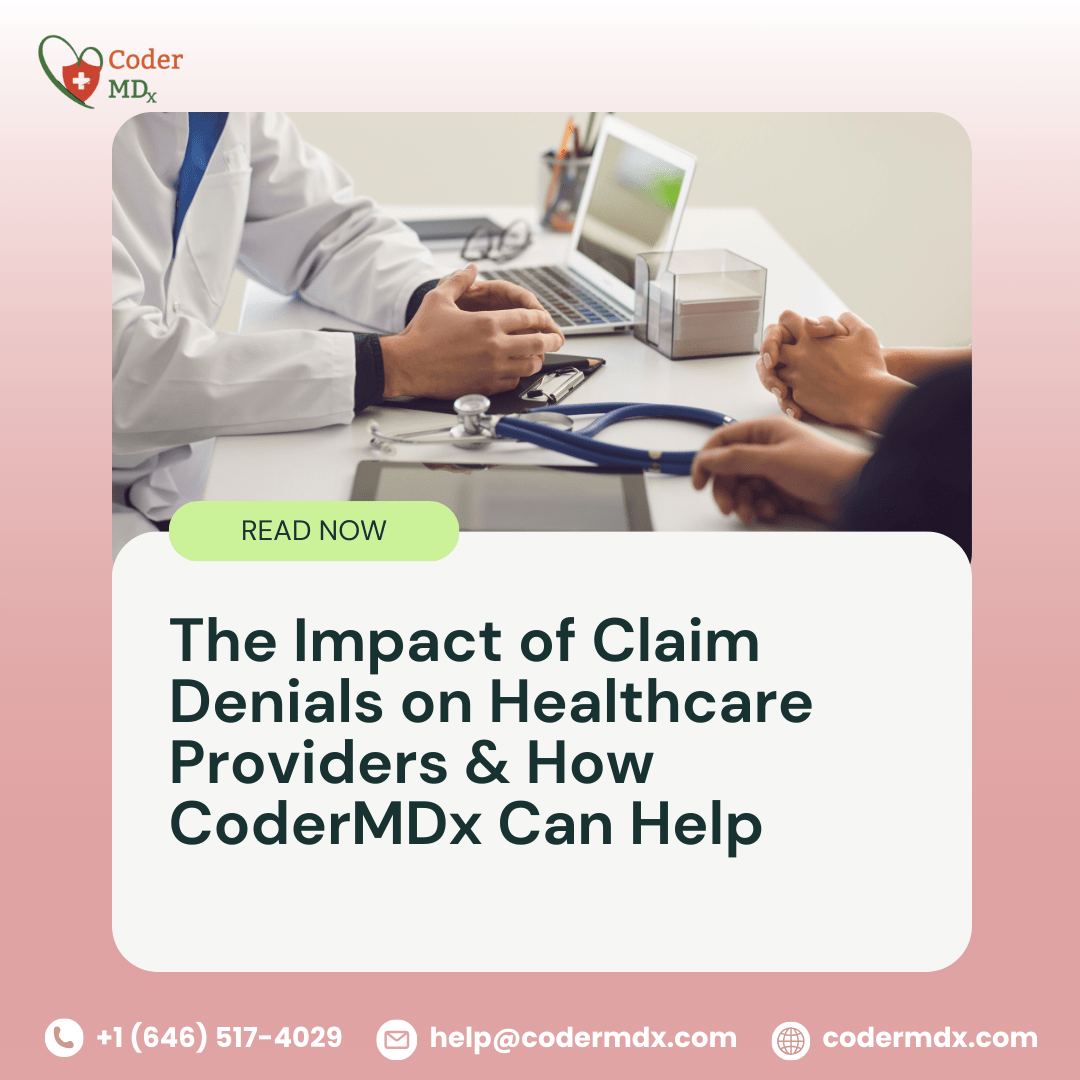 The Impact of Claim Denials on Healthcare Providers & How CoderMDx Can Help