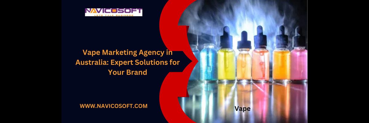 Vape Marketing Agency in Australia: Expert Solutions for Your Brand