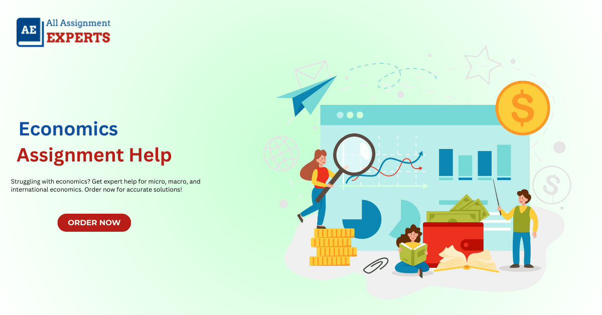 Master Economics Assignments with Ease: Get Expert Help Today