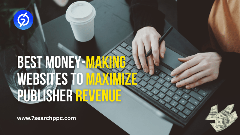 Discover the Best Money-Making Websites to Maximize Publisher Revenue